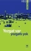 Yozgat Var, Yozgatlı Yok, Abbas Sayar