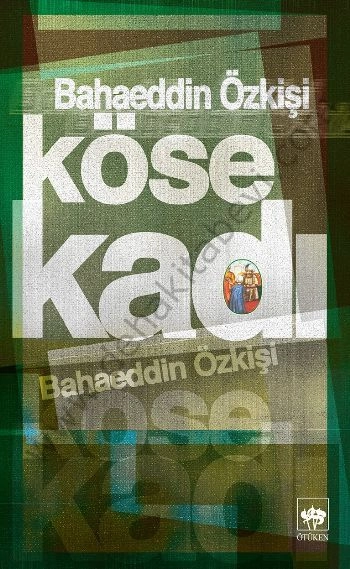 Köse Kadı, Bahaeddin Özkişi