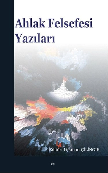Ahlak Felsefesi Yazıları, Elis Yayınları