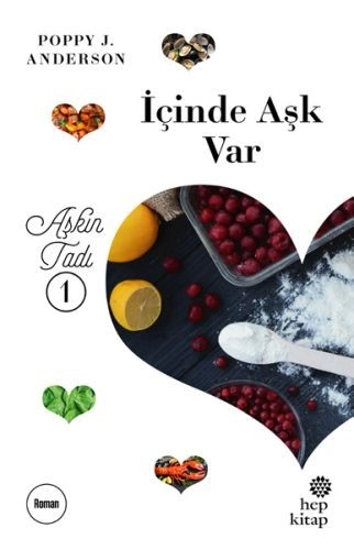 Aşkın Tadı 1-İçinde Aşk Var, Poppy J. Anderson