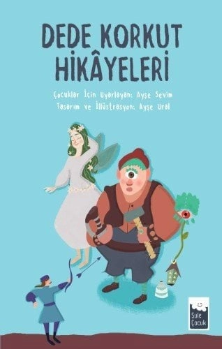 Dede Korkut Hikâyeleri, Ayşe Sevim