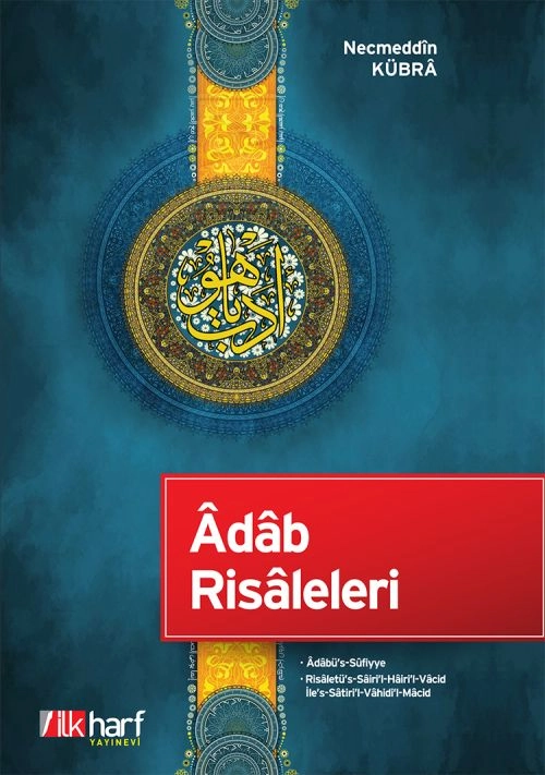 Adab Risaleleri, Necmeddin Kübra, İlk Harf