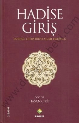 Hadise Giriş; Tarihçe Literatür ve Seçme Hadisler