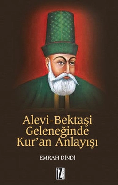 Alevi Bektaşi Geleneğinde Kuran Anlayışı - Emrah Dindi