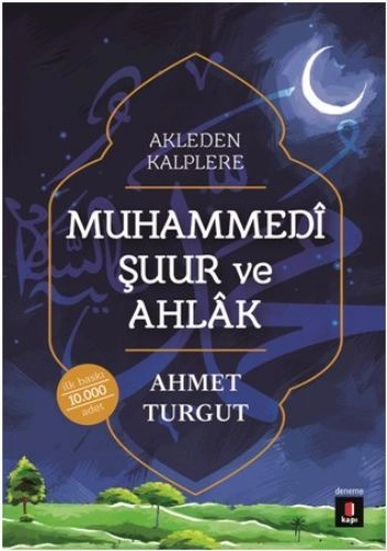 Muhammedi Şuur ve Ahlâk, Ahmet Turgut