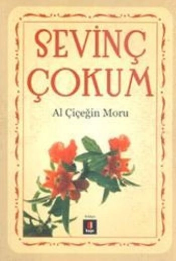 Al Çiçeğin Moru, Sevinç Çokum