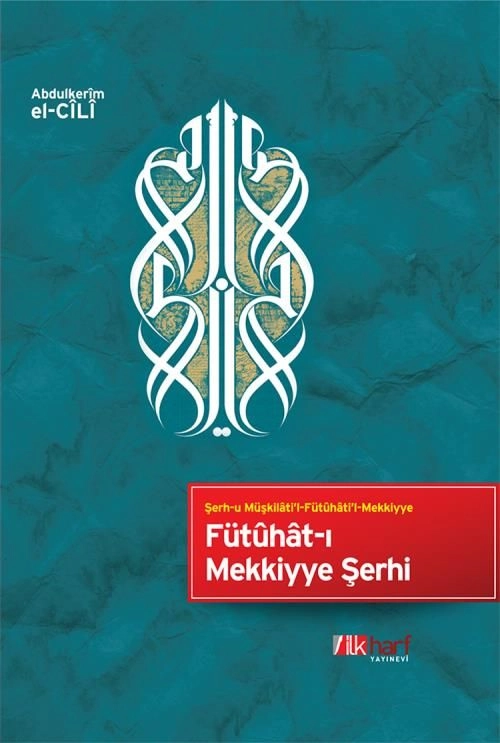 Fütuhat-ı Mekkiyye Şerhi ,Abdülkerim Cili