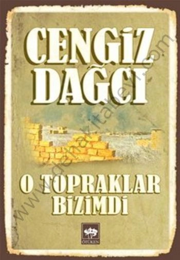 O Topraklar Bizimdi - Eski Kapak, Cengiz Dağcı