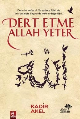 Dert Etme Allah Yeter, Kadir Akel, Ahir Zaman Yayınevi