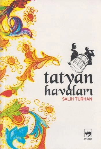 Tatyan Havaları, Salih Turhan