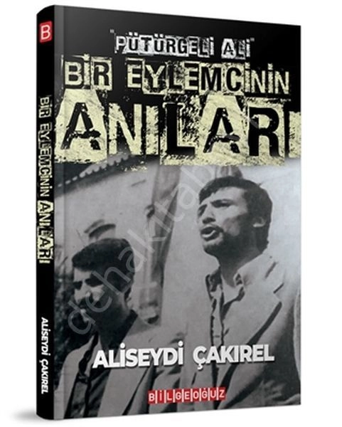 Bir Eylemcinin Anıları - Pütürgeli Ali, Aliseydi Çakırel
