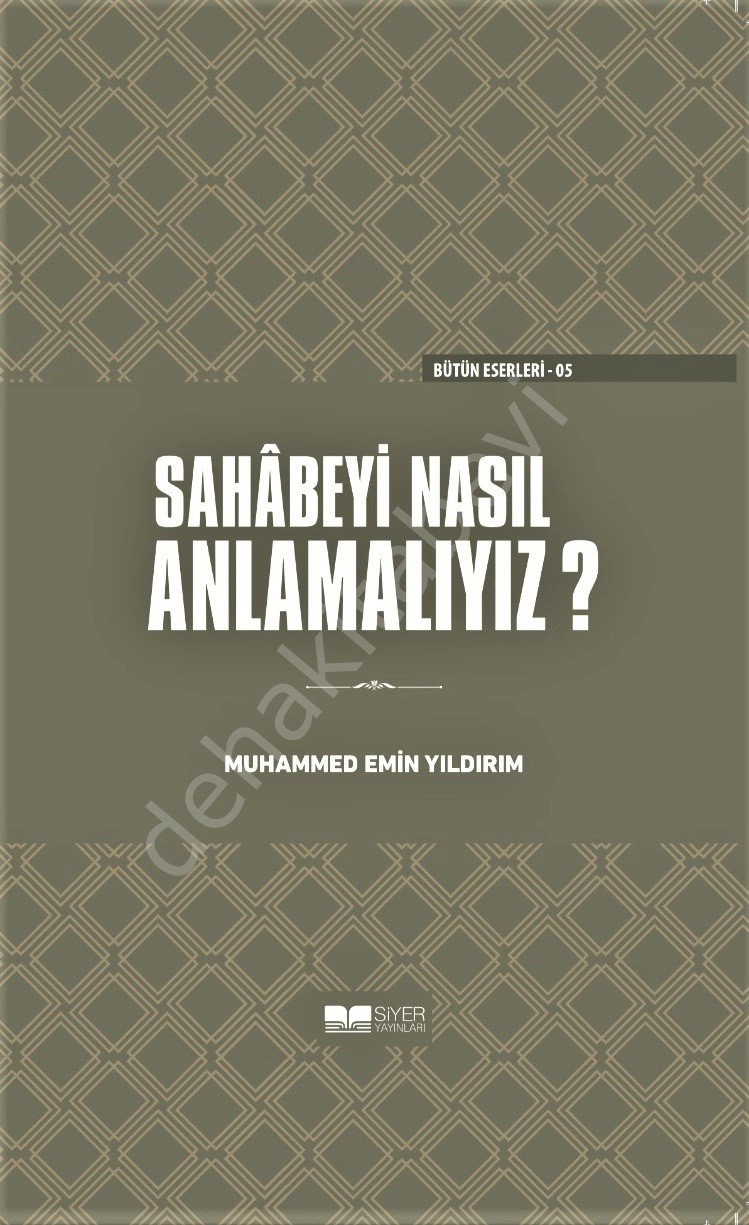 Sahabeyi Nasıl Anlamalıyız? (Ciltli) Muhammed Emin Yıldırım