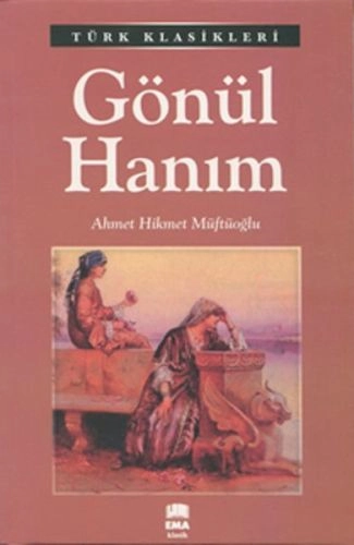 Gönül Hanım / Türk Klasikleri, Ema Kitap
