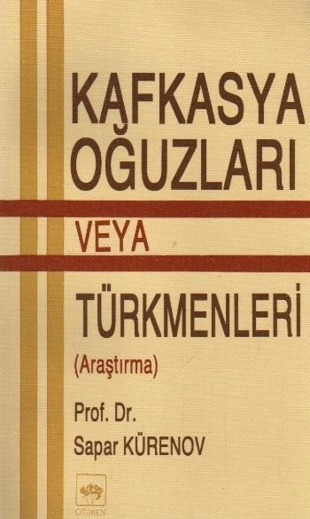 Kafkasya Oğuzları veya Türkmenleri, Sapar Kürenov