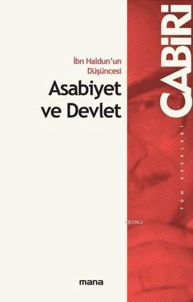 İbn Haldun`Un Düşüncesi Asabiyet Ve Devlet, Mana Yayınları