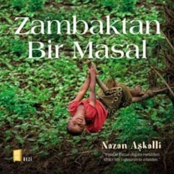 Zambaktan Bir Masal (Ciltli), Nazan Aşkalli