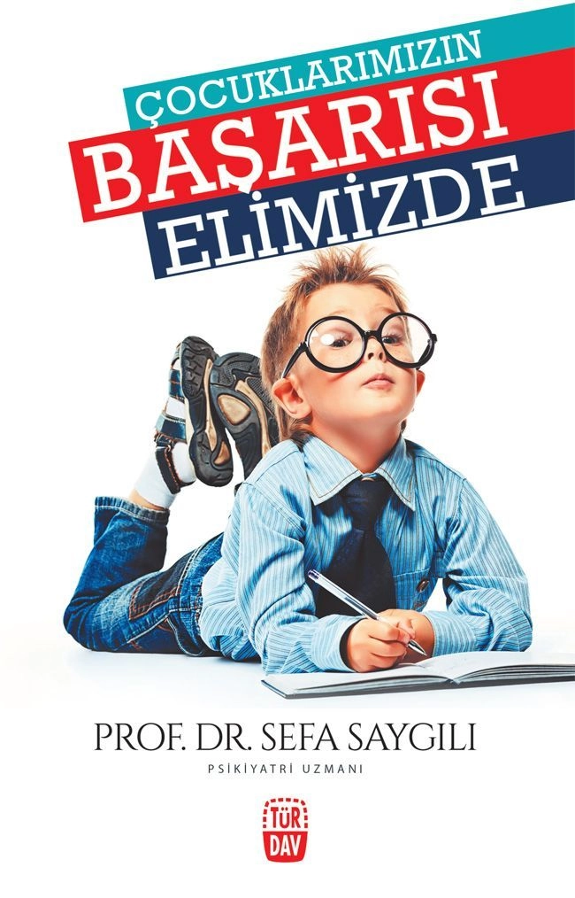 Çocuklarımızın Başarısı Elimizde, Sefa Saygılı, Türdav Yayınları