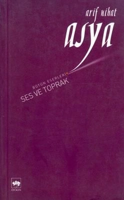 Ses ve Toprak, Arif Nihat Asya