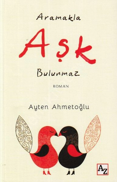 Aramakla Aşk Bulunmaz, Ayten Ahmetoğlu