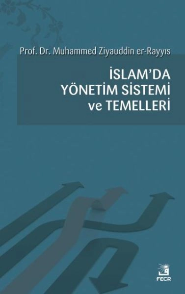 İslam'da Yönetim Sistemi ve Temelleri, Muhammed Ziyauddin er-Rayyıs
