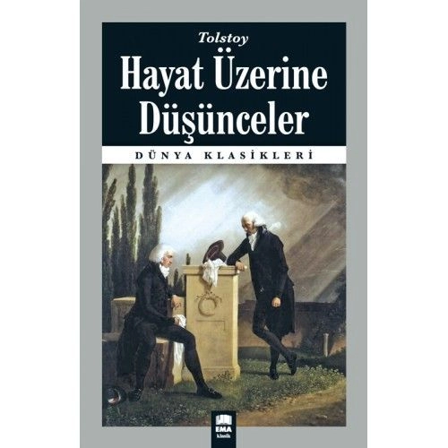 Hayat Üzerine Düşünceler / Dünya Klasikleri, Ema Kitap