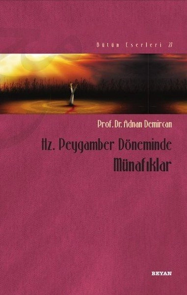 Hz. Peygamber Döneminde Münafıklar, Adnan Demircan