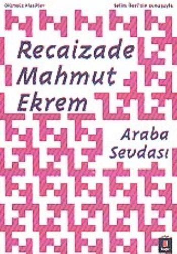 Araba Sevdası, Recaizade Mahmut Ekrem
