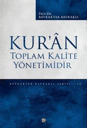 Kur'an Toplam Kalite Yönetimidir, Bayraktar Bayraklı, Düşün Yayıncılık