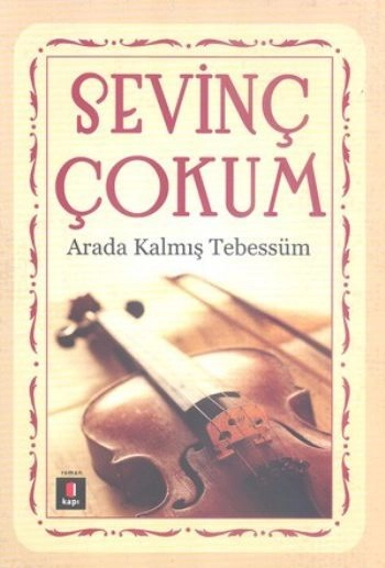 Arada Kalmış Tebessüm, Sevinç Çokum