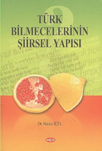 Türk Bilmecelerinin Şiirsel Yapısı, Hatice İçel