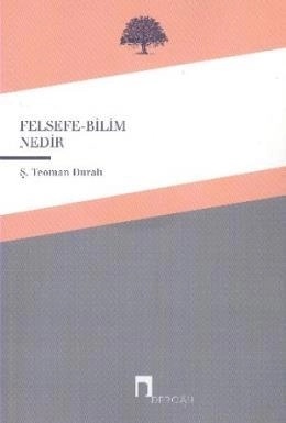 Felsefe Bilim Nedir, Ş.Teoman Duralı