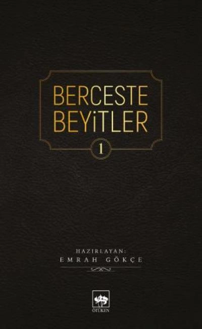 Berceste Beyitler, Emrah Gökçe