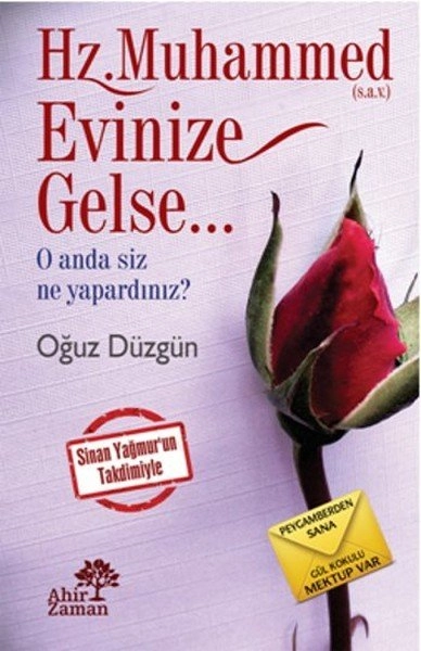 Hz. Muhammed (s.a.v.) Evinize Gelse, Oğuz Düzgün