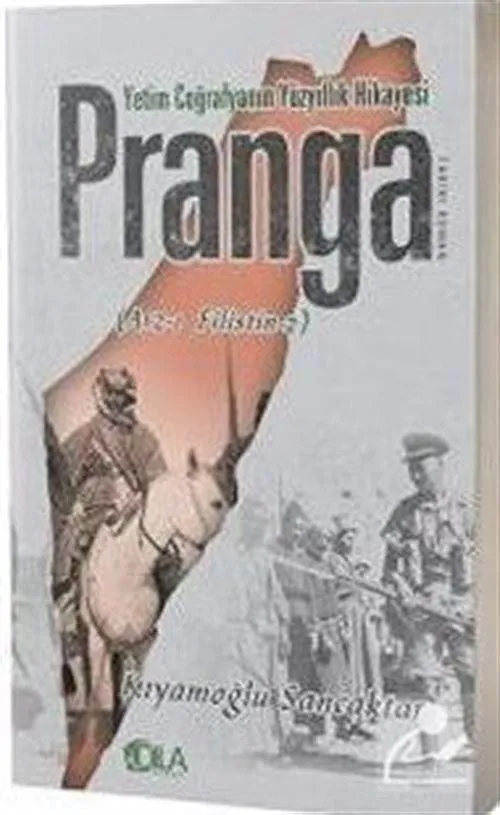 Yetim Coğrafyanın Yüzyıllık Hikayesi Pranga (Arz-ı Filistin-2) Kıyamoğlu Sancaktar Dila Yayıncılık