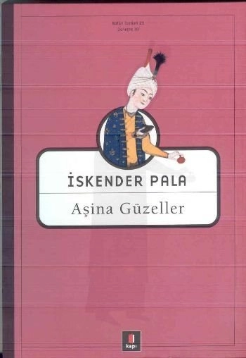 Aşina Güzeller, İskender Pala