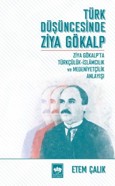 Türk Düşüncesinde Ziya Gökalp, Etem Çalık