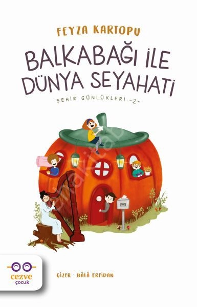 Balkabağı ile Dünya Seyahati Şehir Günlükleri 2, Feyza Kartopu