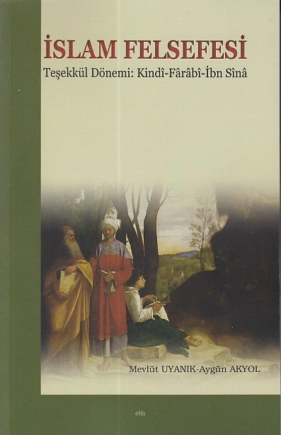 İslam Felsefesi Teşekkül Dönemi, Elis Yayınları