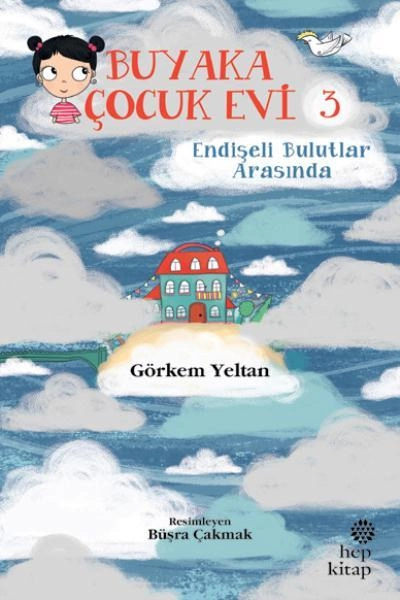 Buyaka Çocuk Evi 3-Endişeli Bulutla, Görkem Yeltan
