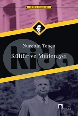 Kültür ve Medeniyet, Nurettin Topçu