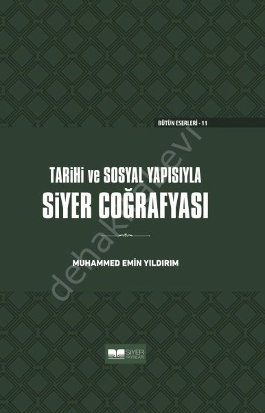 TARİHİ VE SOSYAL YAPISIYLA SİYER COĞRAFYASI(CİLTLİ)