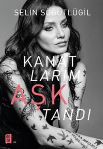 Kanatlarım Aşktandı, Selin Söğütlügil