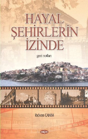 Hayal Şehirlerin Peşinde, Rıdvan Canım