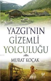Yazgı'Nın Gizemli Yolculuğu, Murat Koçak