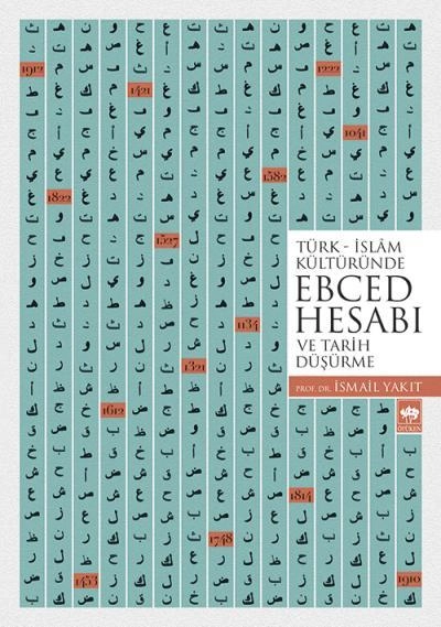 Türk - İslam Kültüründe Ebced Hesabı, İsmail Yakıt
