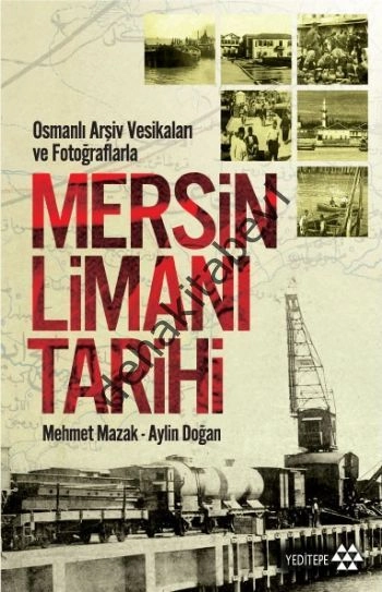 Mersin Limanı Tarihi, Mehmet Mazak
