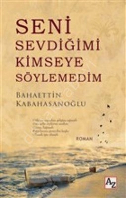 Seni Sevdiğimi Kimseye Söylemedim, Bahaettin Kabahasanoğlu