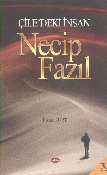 Çile'deki İnsan Necip Fazıl, İhsan Kurt