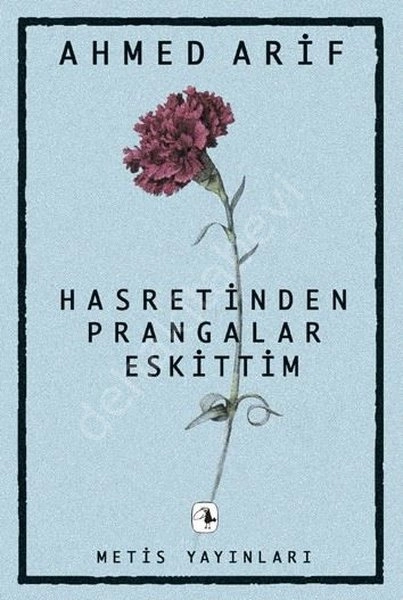 Hasretinden Prangalar Eskittim, Ahmed Arif