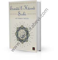 Esmâü'l Hüsnâ Şerhi, Ali Osman Tatlısu